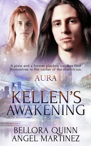 Kellen's Awakening by Angel Martinez, Bellora Quinn