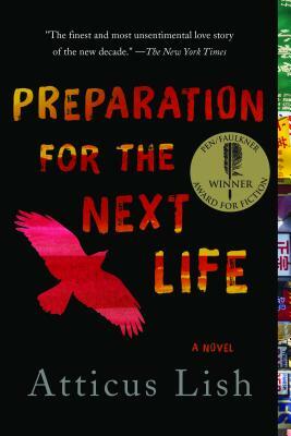 Preparation for the Next Life by Atticus Lish