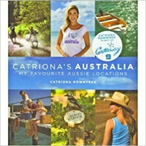 Catriona's Australia by Catriona Rowntree