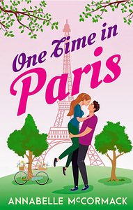 One Time in Paris by Annabelle McCormack, Annabelle McCormack