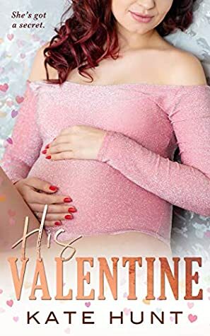 His Valentine by Kate Hunt