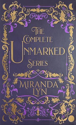The Complete Unmarked series by Miranda Lyn