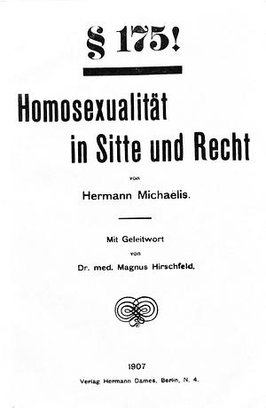  Die Homosexualität in Sitte und Recht by Hermann Michaëlis, Magnus Hirschfeld