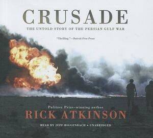 Crusade: The Untold Story of the Persian Gulf War by Rick Atkinson