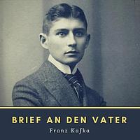 Brief an Den Vater by Franz Kafka