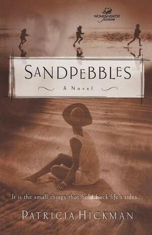 Sandpebbles by Patricia Hickman