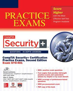 CompTIA Security+ Certification Practice Exams: (Exam SY0-401) [With CDROM] by Daniel LaChance, Glen E. Clarke