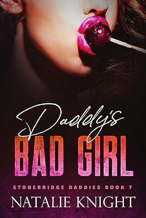 Daddy's Bad Girl by Natalie Knight
