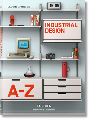 Industrial Design A-Z by Peter Fiell, Charlotte Fiell