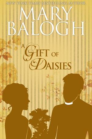 A Gift of Daisies by Mary Balogh