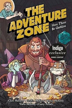The Adventure Zone: Here There Be Gerblins by Griffin McElroy, Clint McElroy, Justin McElroy, Travis McElroy