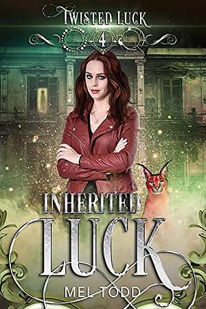 Inherited Luck by Mel Todd