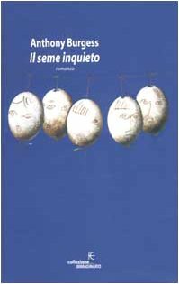 Il seme inquieto by Anthony Burgess, Paul Fussell