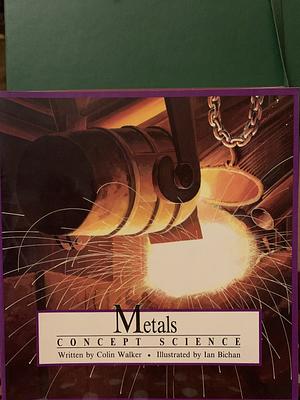 Metals by Colin Walker