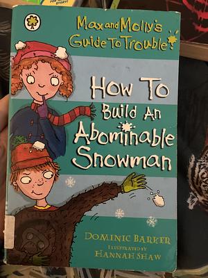 How to Build an Abominable Snowman by Dominic Barker