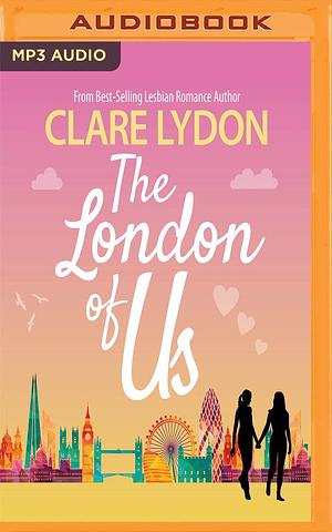 London of Us, The by Clare Lydon, Lucy Price-Lewis