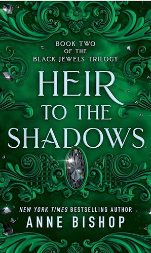 Heir to the Shadows by Anne Bishop