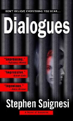 Dialogues: A Novel of Suspense by Stephen J. Spignesi