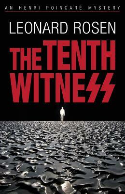 The Tenth Witness by Leonard Rosen