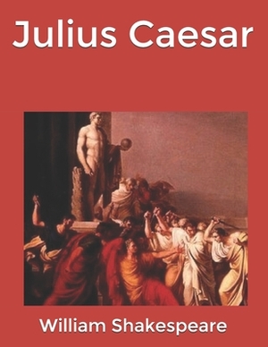 Julius Caesar by William Shakespeare