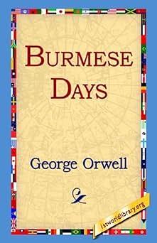 Burmese Days by George Orwell