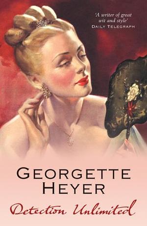 Detection Unlimited by Georgette Heyer