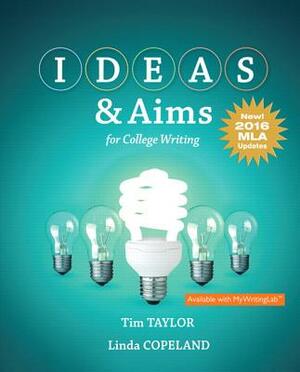 Ideas & Aims for College Writing, MLA Update by Linda Copeland, Tim Taylor