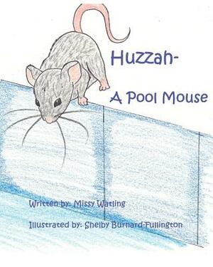Huzzah- A Pool Mouse by Missy Watling