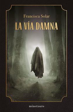 La Vía Damna by Francisca Solar