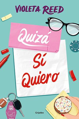 Quizá sí quiero by Violeta Reed