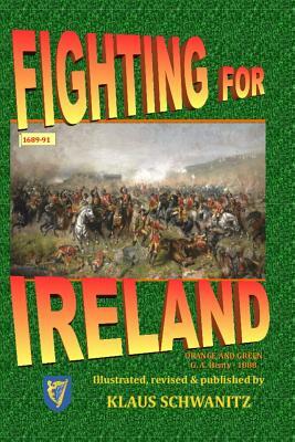 Fighting for Ireland: Orange and Green by G.A. Henty, Klaus Schwanitz