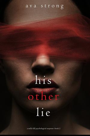 His Other Lie by Ava Strong