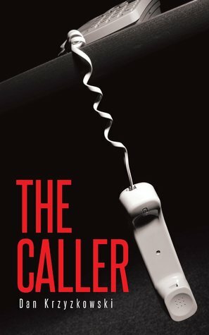 The Caller by Dan Krzyzkowski