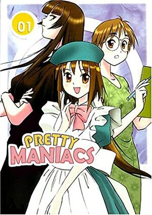 Pretty Maniacs: Volume 1 by Shinsuke Kurihashi