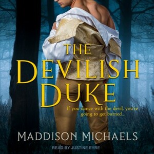 The Devilish Duke by Maddison Michaels