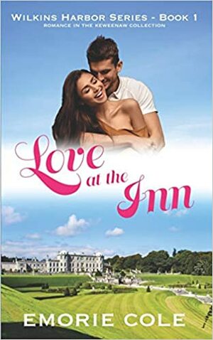Love at the Inn: Wilkins Harbor Book 1 (Wilkins Harbor Series) by Emorie Cole