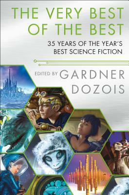 The Very Best of the Best: 35 Years of the Year's Best Science Fiction by Gardner Dozois, Rich Larson