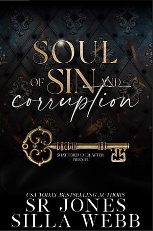 Soul of Sin and Corruption  by S.R. Jones, Silla Webb