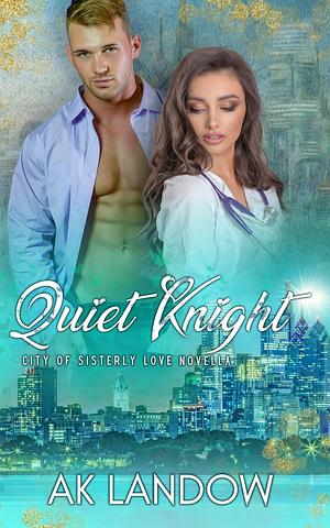 Quiet Knight by A.K. Landow