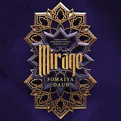 Mirage by Somaiya Daud