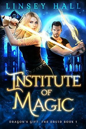 Institute of Magic by Linsey Hall