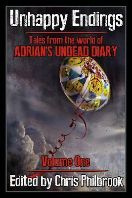 Unhappy Endings: Tales from the world of Adrian's Undead Diary Volume One by Alan Macraffen, J. C. Fiske, Joe Tremblay