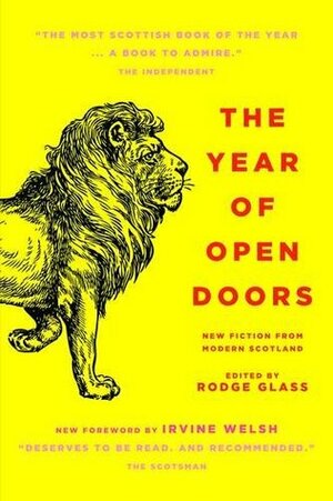 The Year of Open Doors by Rodge Glass, Aidan Moffat, Irvine Welsh, Alan Bissett