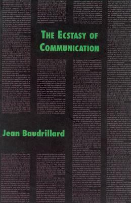 The Ecstasy of Communication by Jean Baudrillard