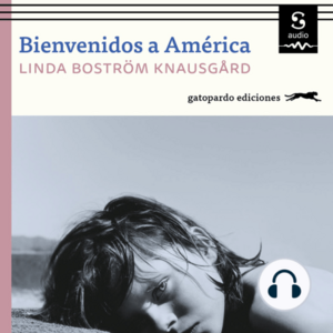 Bienvenidos a América by Linda Boström Knausgård