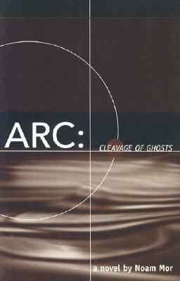 ARC: Cleavage of Ghosts by Noam Mor