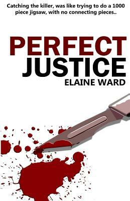 Perfect Justice by Elaine Ward
