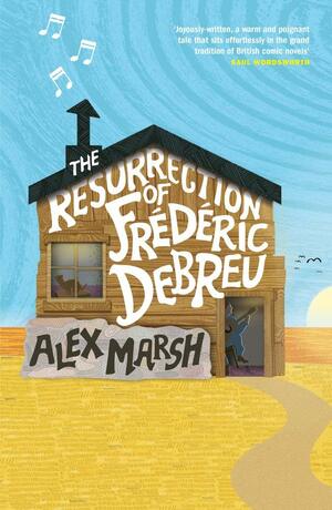 The Resurrection of Frédéric Debreu by Alex Marsh