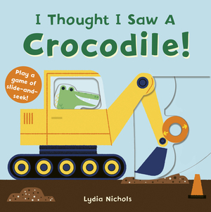 I Thought I Saw a Crocodile! by Templar Books