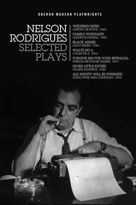 Nelson Rodrigues: Selected Plays by Nelson Rodrigues